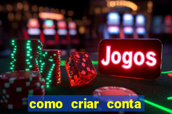 como criar conta nova em plataforma de jogos